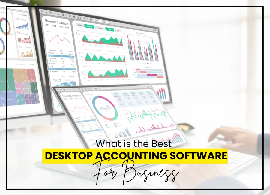 Read more about the article What is the Best desktop accounting software for Business?